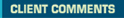 Client Comments